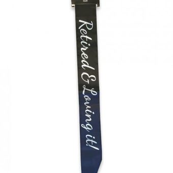 Retired & Loving It Sash - Black