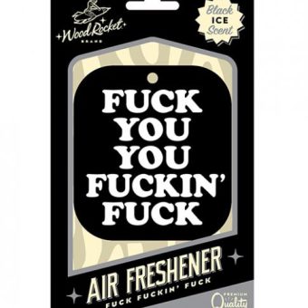 Wood Rocket Fuck You You Fucking Fuck Air Freshener - Black Ice