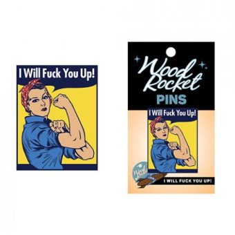 Wood Rocket I Will Fuck You Up! Pin - Multi Color