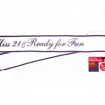 Miss 21 & Ready For Fun Sash