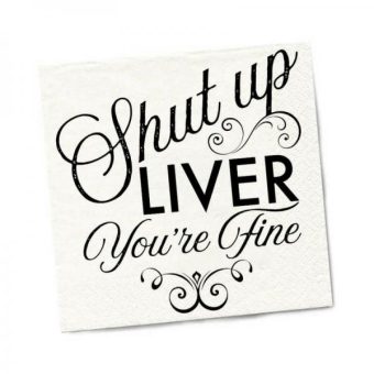 Twisted Wares Shut Up Liver You're Fine Napkins 20-pack