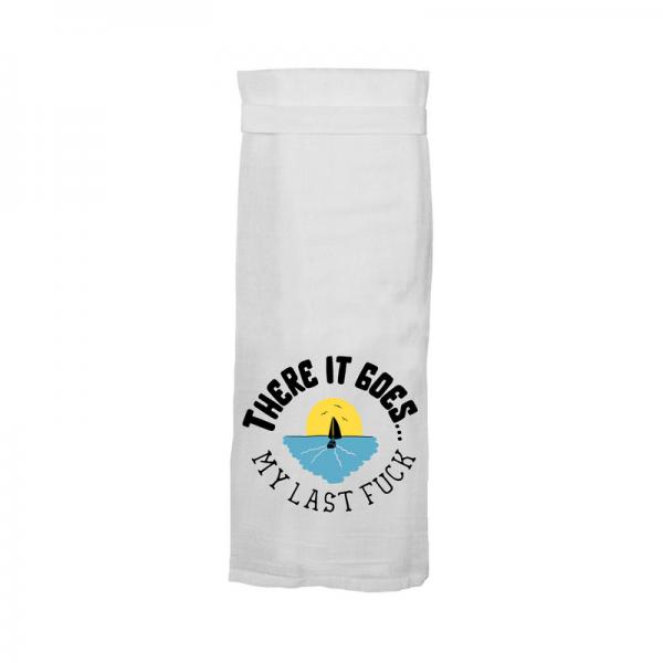 Twisted Wares There It Goes My Last Fuck Flour Towel