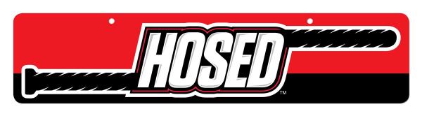 Hosed Display Sign